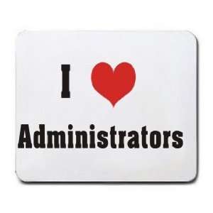 I Love/Heart Administrators Mousepad