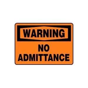  WARNING No Admittance 10 x 14 Plastic Sign
