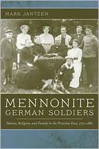 Mennonite German Soldiers Nation, Religion, and Family in the 