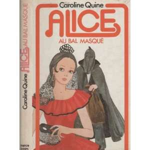    Alice au bal masqué (9782724201215) Caroline Quine Books