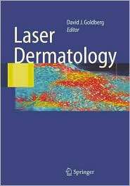 Laser Dermatology, (3540212779), David J. Goldberg, Textbooks   Barnes 
