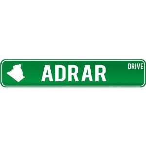  New  Adrar Drive   Sign / Signs  Algeria Street Sign 