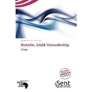   Natolin, ód Voivodeship (9786138564904) Mariam Chandra Gitta Books