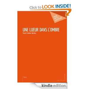 Une lueur dans lombre (MON PETIT EDITE) (French Edition) Vincent 