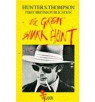 The Great Shark Hunt by Hunter S. Thompson  