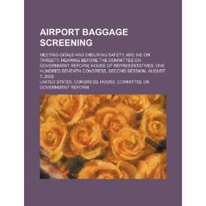 Airport baggage screening meeting goals and ensuring safety, are we 