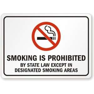 SMOKING IS PROHIBITED BY STATE LAW EXCEPT IN DESIGNATED SMOKING AREAS 