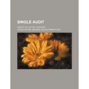  Single audit survey of CFO Act agencies (9781234869151 