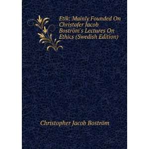   On Ethics (Swedish Edition) Christopher Jacob BostrÃ¶m Books