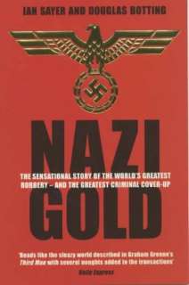 Nazi Gold The Sensational Story of the Worlds Greatest Robbery   And 