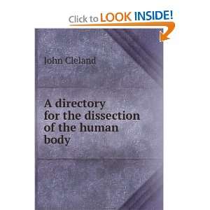   directory for the dissection of the human body John Cleland Books