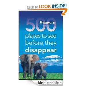 Frommers 500 Places to See Before They Disappear Holly Hughes 