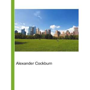 Alexander Cockburn Ronald Cohn Jesse Russell Books