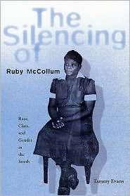 The Silencing of Ruby McCollum Race, Class, and Gender in the South 