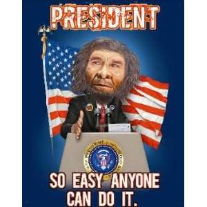  President, So Easy a Caveman Can Do It Metal Sign Kitchen 