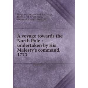 the North pole undertaken by His Majestys command, 1773. Constantine 