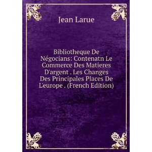   Principales Places De Leurope . (French Edition) Jean Larue Books
