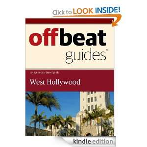 West Hollywood Travel Guide Offbeat Guides  Kindle Store
