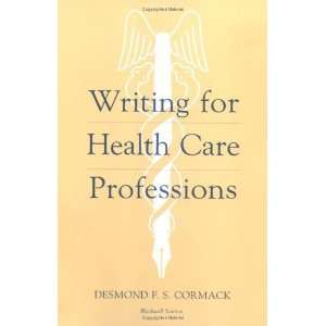   for Health Care Professions [Paperback] Desmond F. S. Cormack Books