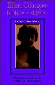The Woman Within, (0813915635), Ellen Glasgow, Textbooks   Barnes 