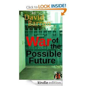 War of the Possible Future (Science Fantasy Romance) David Barron 