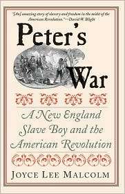 Peters War A New England Slave Boy and the American Revolution 