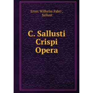    C. Sallusti Crispi Opera Sallust Ernst Wilhelm Fabri  Books