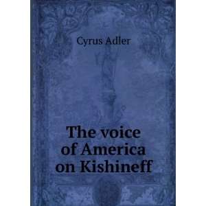  The voice of America on Kishineff Cyrus Adler Books