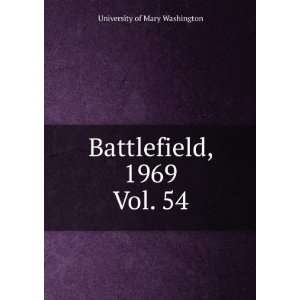  Battlefield, 1969. Vol. 54 University of Mary Washington Books