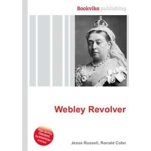  Webley Revolver Ronald Cohn Jesse Russell Books