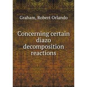 Concerning certain diazo decomposition reactions Robert Orlando 