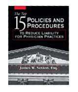 Top 15 Policies and Procedures to Reduce Liability for Physician 