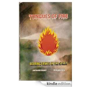 TONGUES OF FIREBearing Fruits in the Spirit AnthonyMary Mofunanya 