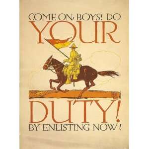   Come on boys Do your duty by enlisting now 18 X 24 