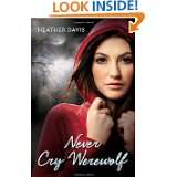 Never Cry Werewolf by Heather Davis (Sep 1, 2009)