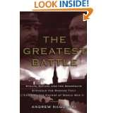   Changed the Course of World War II by Andrew Nagorski (Nov 4, 2008