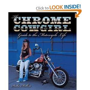  The Chrome Cowgirl Guide to the Motorcycle Life [Paperback 