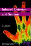 Infrared Detectors and Systems, (0471122092), E. L. Dereniak 