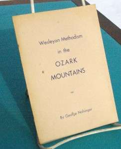 Wesleyan Methodism in the Ozark Mountains 1950  