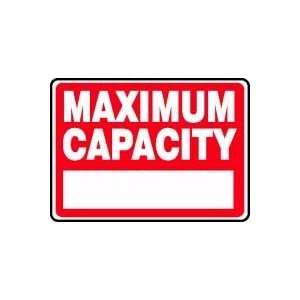  MAXIMUM CAPACITY ___ 10 x 14 Adhesive Dura Vinyl Sign 