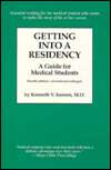 Getting into a Residency A Guide for Medical Students, (1883620112 