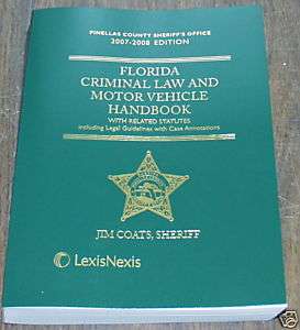 Florida Criminal Law and Motor Vehicle Handbook 2007 08  