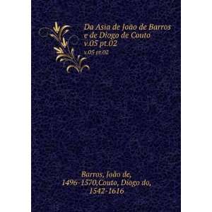   pt.02 JoÃ£o de, 1496 1570,Couto, Diogo do, 1542 1616 Barros Books