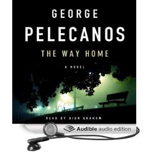   Way Home (Audible Audio Edition) George Pelecanos, Dion Graham Books