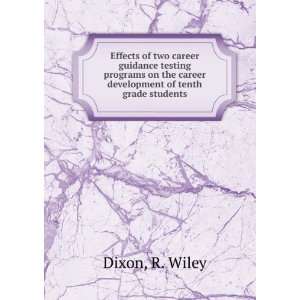   the career development of tenth grade students R. Wiley Dixon Books