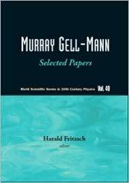 Murray Gell Mann Selected Papers, Vol. 40, (9812836845), Harald 