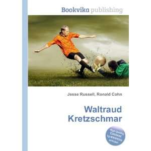  Waltraud Kretzschmar Ronald Cohn Jesse Russell Books