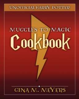   Unofficial Harry Potter Cookbook by Gina M. Meyers 