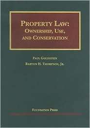 Goldstein and Thompsons Property Law Ownership, Use, and 