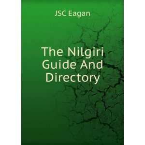  The Nilgiri Guide And Directory JSC Eagan Books